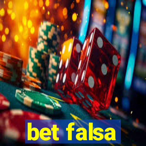 bet falsa